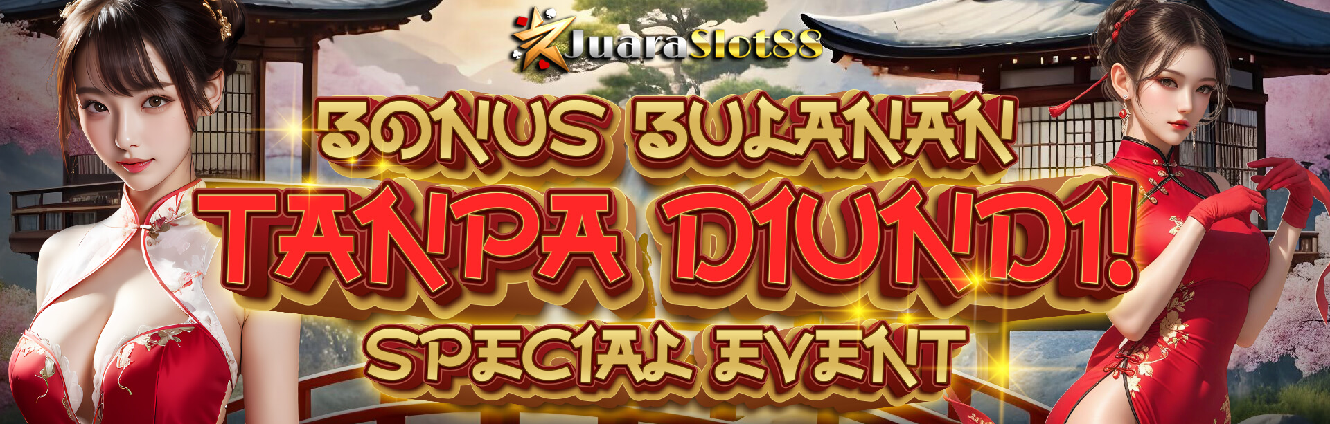 BONUS BULANAN TANPA DIUNDI! SPECIAL EVENT