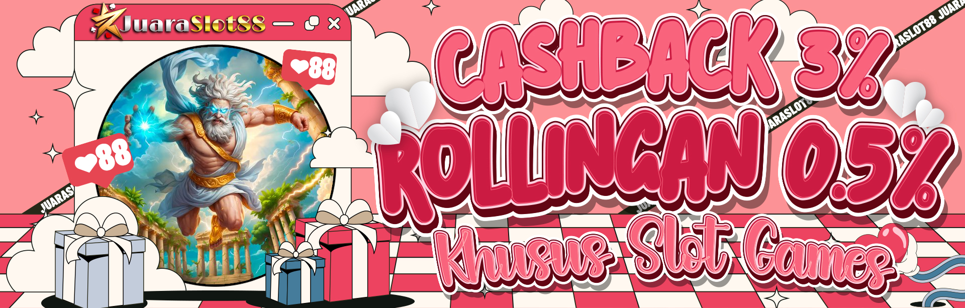 BONUS SPECIAL CASHBACK 3% / ROLLINGAN 0.5% ( KHUSUS SLOT GAMES )