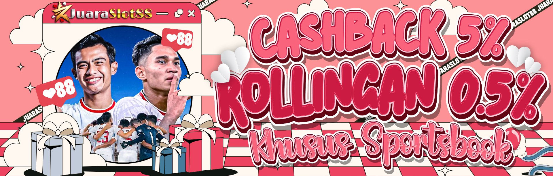 BONUS SPECIAL CASHBACK 5% / ROLLINGAN 0.5% ( KHUSUS SPORTSBOOK )