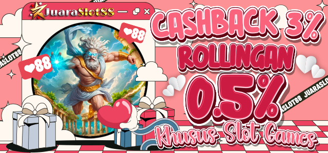 BONUS SPECIAL CASHBACK 3% / ROLLINGAN 0.5% ( KHUSUS SLOT GAMES )