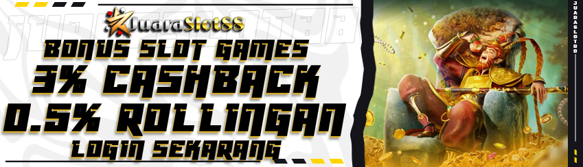 BONUS CASHBACK SLOT 3% & ROLLINGAN 0.5% 