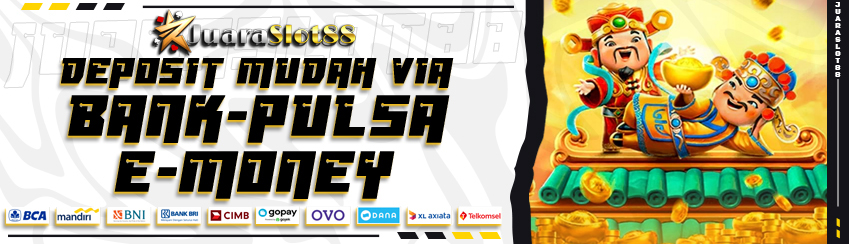 DEPOSIT VIA BANK, E-WALLET & PULSA TERMUDAH DAN TERCEPAT PER 1MENIT