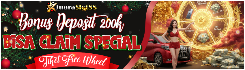 BONUS DEPOSIT 200K BISA CLAIM SPESIAL FREE WHEEL