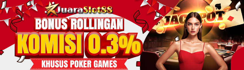 BONUS KOMISI ROLLINGAN KHUSUS POKER 0.3%