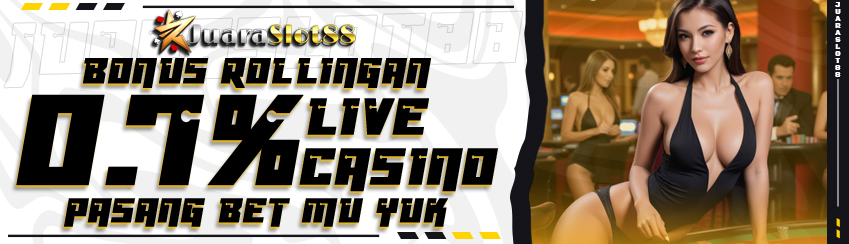 BONUS ROLLINGAN KOMISI LIVE CASINO 0.7%