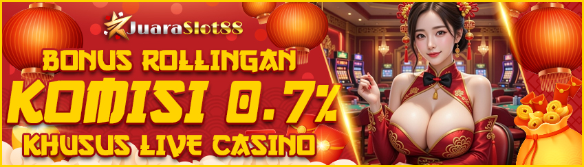 BONUS ROLLINGAN KOMISI LIVE CASINO 0.7%
