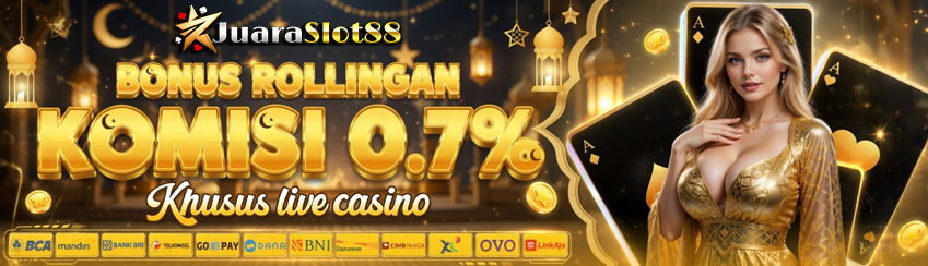 ROLLINGAN KOMISI LIVE CASINO 0.7%